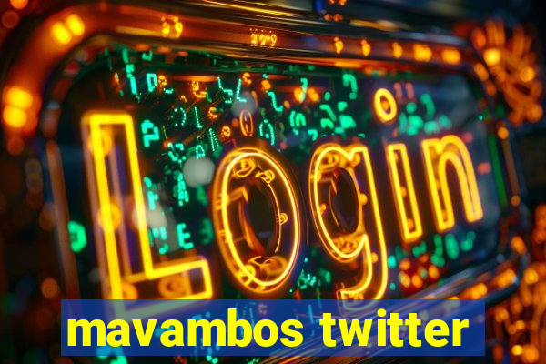 mavambos twitter